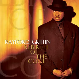 Rebirth Of The Cool by Rayford Griffin