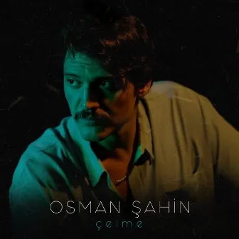 Çelme by Osman Şahin