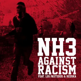 Against Racism - Single by NH3