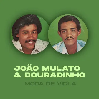 Moda de Viola by João Mulato e Douradinho