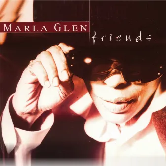 Friends by Marla Glen