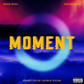 MOMENT by Noah Nova