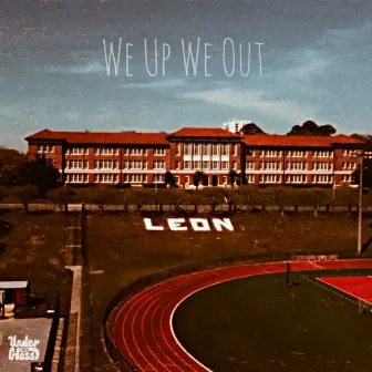 We Up, We Out by Quintin Tyevon