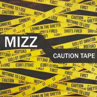 Caution Tape by Mizz