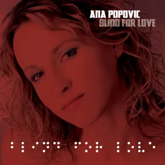 Blind for Love by Ana Popovic