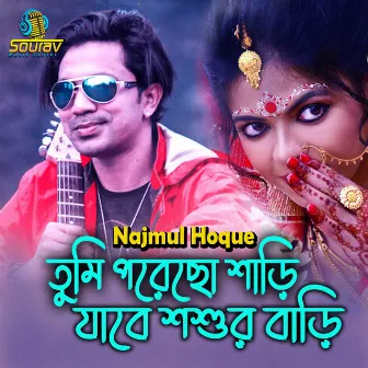 Tumi Porecho Shari Jabe Shosur Bari by Nazmul Hoque