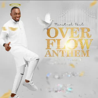 Overflow Anthem by Minstrel Paul