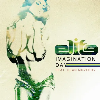 Imagination Day (feat. Sean McVerry) by Elite