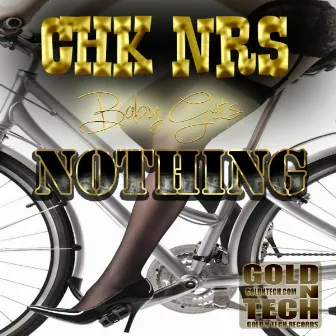 Baby Gets Nothing EP by CHK NRS