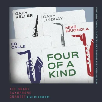 Four of a Kind by Miami Saxophone Quartet