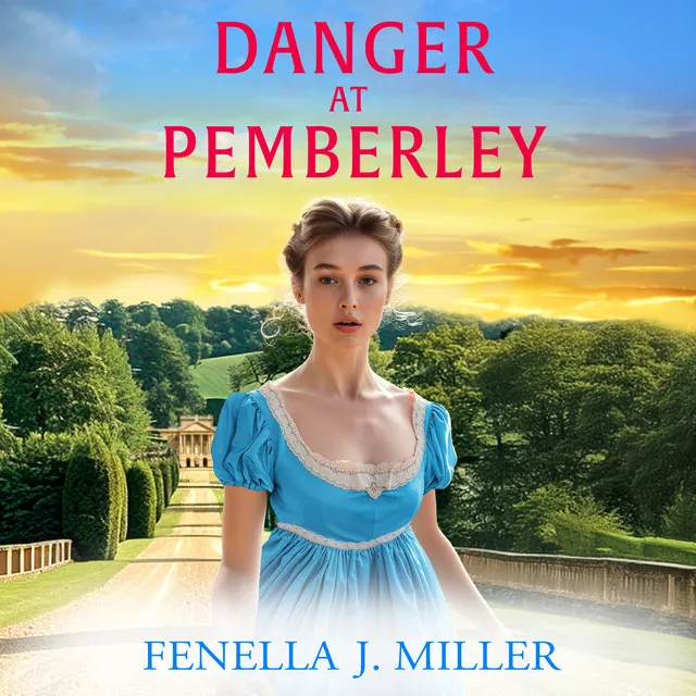 Chapter 41 - Danger at Pemberley - At Pemberley, Book 4