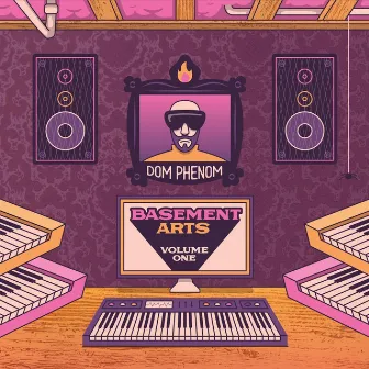 Basement Arts, Vol. 1 by Dom Phenom