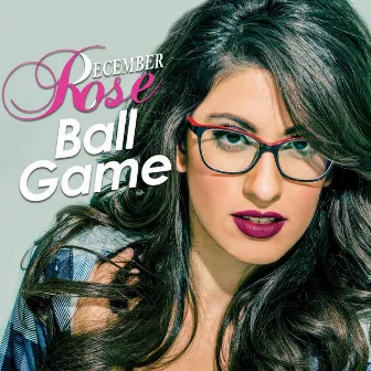 Ball Game by December Rose