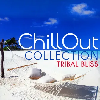 Tribal Bliss: Chillout Collection by Lush Life