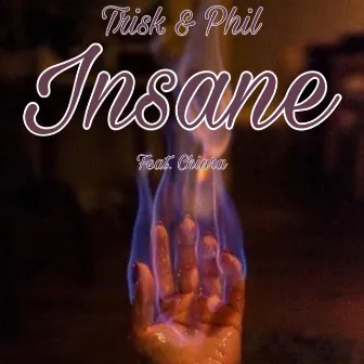 Insane by Trisk & Phil