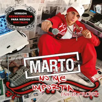 No Me Importa Padecer Por Cristo (Remastered) by Marto