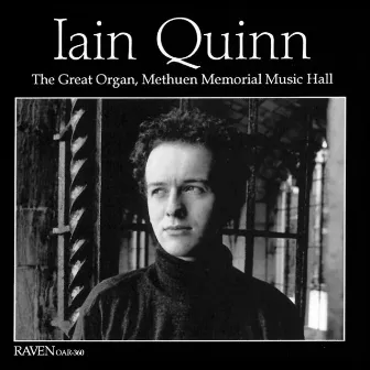 Iain Quinn Plays the Great Organ at Methuen: 1863 E. F. Walcker / 1947 Aeolian-Skinner by Iain Quinn