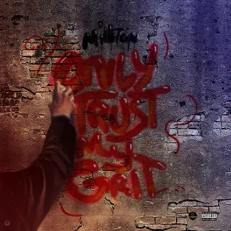 Otmg(only Trust My Grit) by Milleton