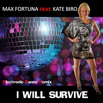 I Will Survive (feat. Kate Biro) [Electronic Dance Remix] by Max Fortuna