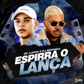 Espirra o Lança by Dj Serpinha