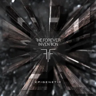 Epigenetic by The Forever Invention