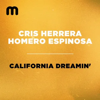 California Dreamin' by Cris Herrera