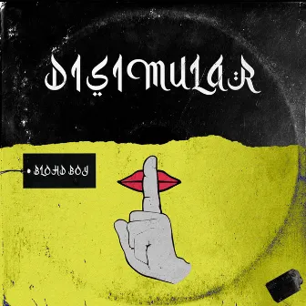 Disimular by BLOHD BOY