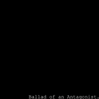 Ballad of an Antagonist by Esmod