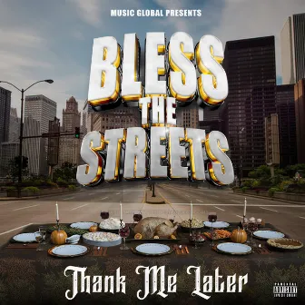 Bless the Streets 2 (Thank Me Later) by Project Nut