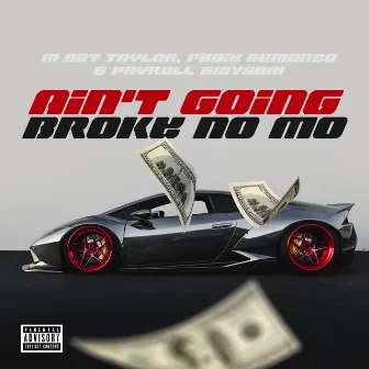 Ain't Going Broke No Mo by Fedie Demarco