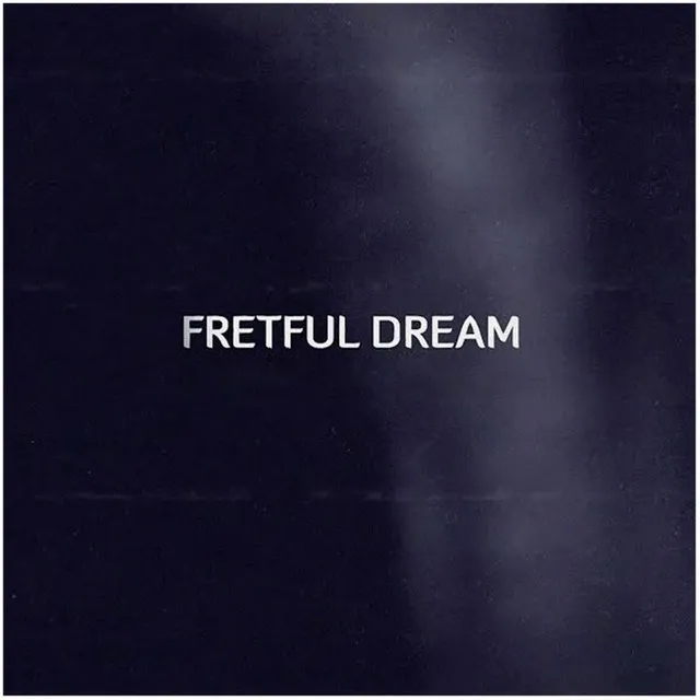 Fretful Dream