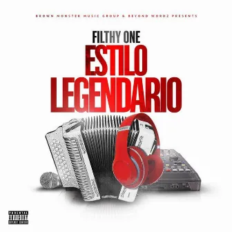 Estilo Legendario by Filthy One