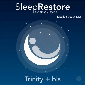 Sleep Restore Based on EMDR: Trinity + Bls by Mark Grant