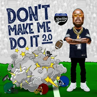 Don’t Make Me Do It 2.0 by HollyHood Bay Bay