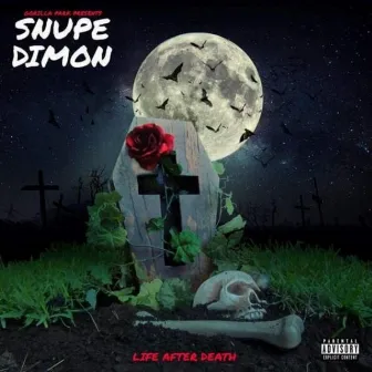 Life After Death by Snupe Dimon