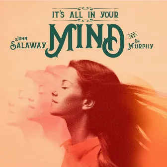 It's All in Your Mind by John Salaway