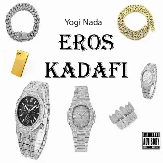 Eros Kadafi by 