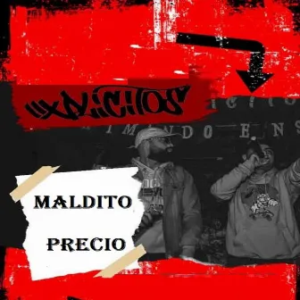 Maldito Precio by Xplicitos