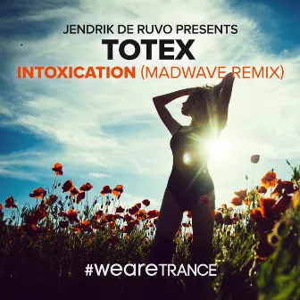 Intoxication (Madwave Remix) by Jendrik De Ruvo