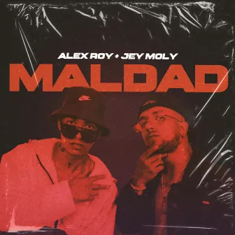 Maldad by Jey Moly