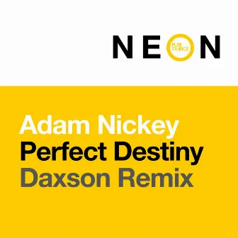 Perfect Destiny (Daxson Club Mix) by Adam Nickey