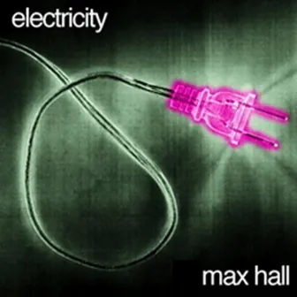 Electricity by Max Hall