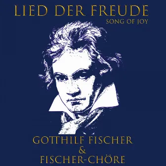 Lied der Freude (On the theme of the Ode to Joy) by Fischer Chöre