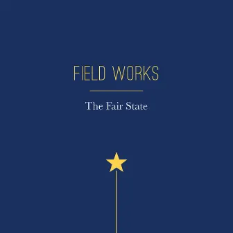 The Fair State by Field Works