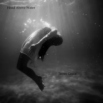 Head Above Water by James Grace