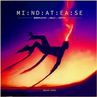 Mind at Ease by WordPlayVic