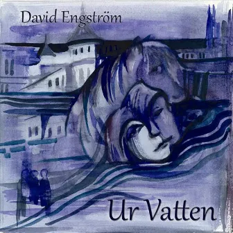 Ur Vatten by David Engström