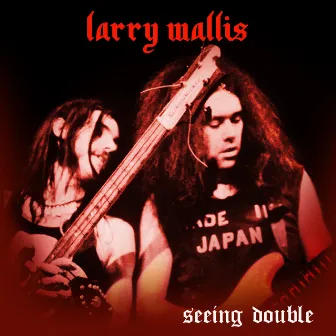 Seeing Double by Larry Wallis