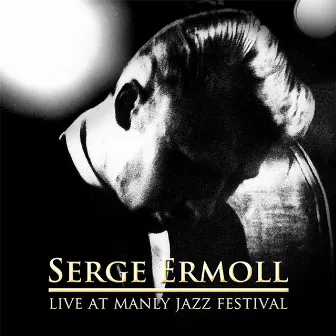 Live at Manly Jazz Festival by Serge Ermoll