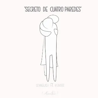 Secreto de cuatro paredes (Acoustic) by GomaSlash